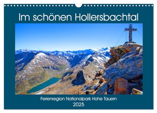 Im schönen Hollersbachtal (Wandkalender 2025 DIN A3 quer), CALVENDO Monatskalender von CALVENDO