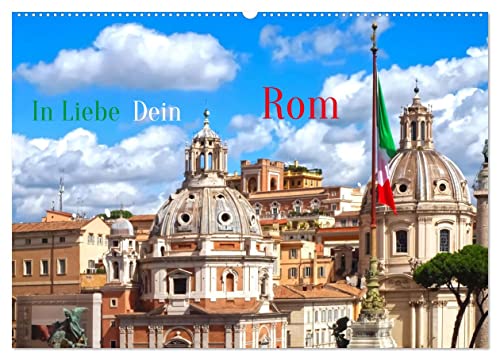 In Liebe Dein Rom (Wandkalender 2025 DIN A2 quer), CALVENDO Monatskalender von CALVENDO