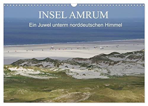 Insel Amrum - Ein Juwel unterm norddeutschen Himmel (Wandkalender 2025 DIN A3 quer), CALVENDO Monatskalender von CALVENDO