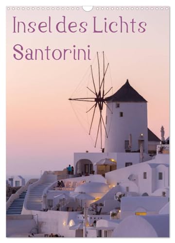 Insel des Lichts - Santorini (Wandkalender 2025 DIN A3 hoch), CALVENDO Monatskalender von CALVENDO