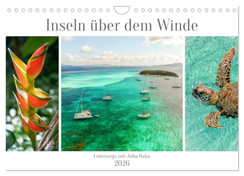 Inseln über dem Winde - unterwegs mit Julia Hahn (Wandkalender 2026 DIN A4 quer), CALVENDO Monatskalender von CALVENDO