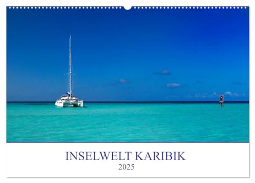 Inselwelt Karibik (Wandkalender 2025 DIN A2 quer), CALVENDO Monatskalender von CALVENDO
