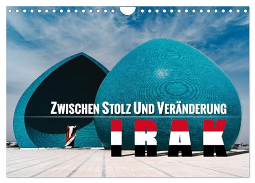 Irak - Zwischen Stolz und Veränderung (Wandkalender 2025 DIN A4 quer), CALVENDO Monatskalender von CALVENDO