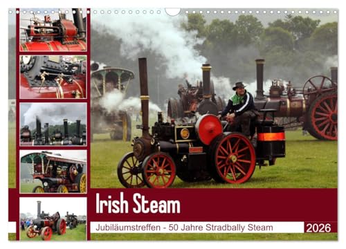 Irish Steam - 50. Dampftreffen in Stradbally (Wandkalender 2026 DIN A3 quer), CALVENDO Monatskalender von CALVENDO