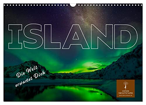 Island - die Welt erwartet Dich (Wandkalender 2025 DIN A3 quer), CALVENDO Monatskalender von CALVENDO