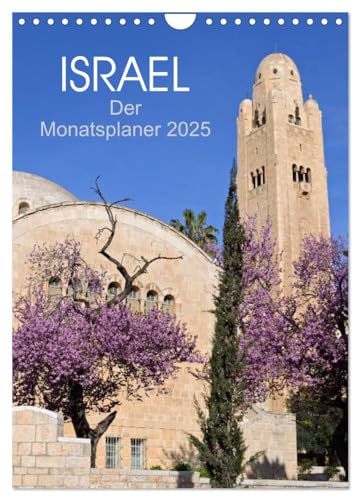 Israel - Der Monatsplaner 2025 (Wandkalender 2025 DIN A4 hoch), CALVENDO Monatskalender von CALVENDO