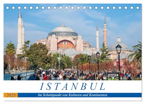 Istanbul - Im Schnittpunkt von Kulturen und Kontinenten (Tischkalender 2025 DIN A5 quer), CALVENDO Monatskalender: Istanbul, die pulsierende Metropole am Bosporus. (CALVENDO Orte) von Calvendo