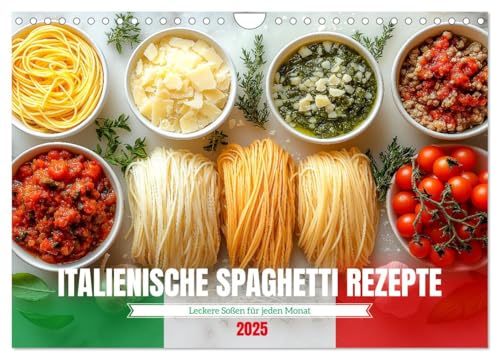 Italienische Spaghetti Rezepte - Leckere Soßen für jeden Monat (Wandkalender 2025 DIN A4 quer), CALVENDO Monatskalender von CALVENDO