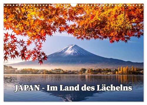 JAPAN - Im Land des Lächelns (Wandkalender 2025 DIN A3 quer), CALVENDO Monatskalender von CALVENDO