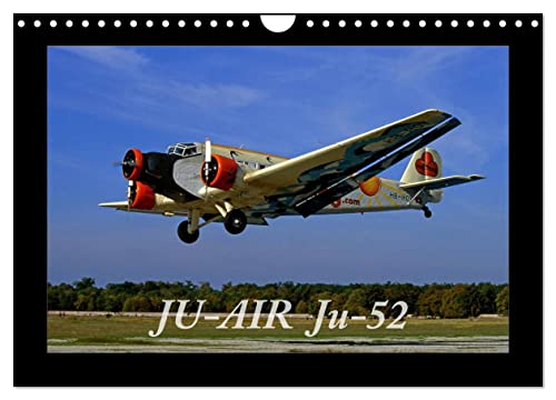 JU-AIR Ju-52 (Wandkalender 2025 DIN A4 quer), CALVENDO Monatskalender von CALVENDO