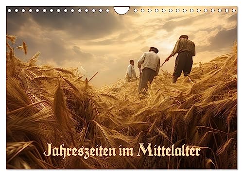 Jahreszeiten im Mittelalter (Wandkalender 2025 DIN A4 quer), CALVENDO Monatskalender von CALVENDO