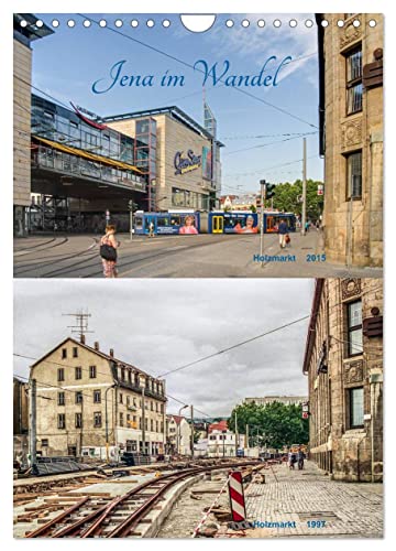 Jena im Wandel (Wandkalender 2025 DIN A4 hoch), CALVENDO Monatskalender von CALVENDO