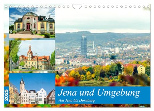 Jena und Umgebung - Von Jena bis Dornburg (Wandkalender 2025 DIN A4 quer), CALVENDO Monatskalender von CALVENDO