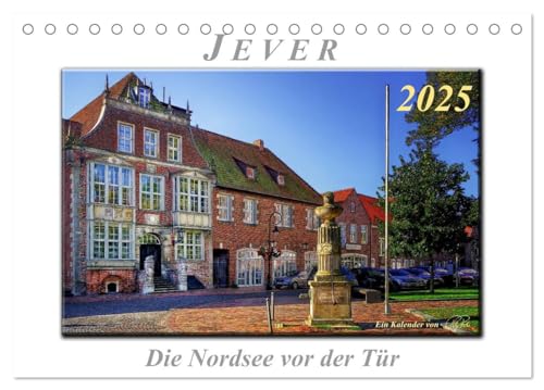 Jever - die Nordsee vor der Tür (Tischkalender 2025 DIN A5 quer), CALVENDO Monatskalender von CALVENDO