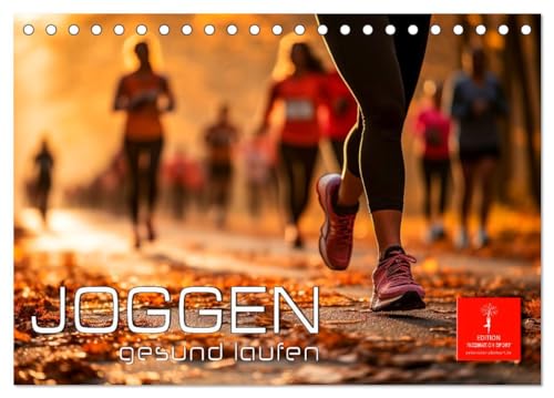 Joggen, gesund laufen (Tischkalender 2025 DIN A5 quer), CALVENDO Monatskalender von CALVENDO
