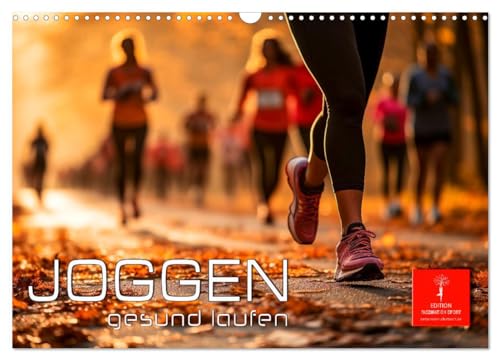 Joggen, gesund laufen (Wandkalender 2025 DIN A3 quer), CALVENDO Monatskalender von CALVENDO