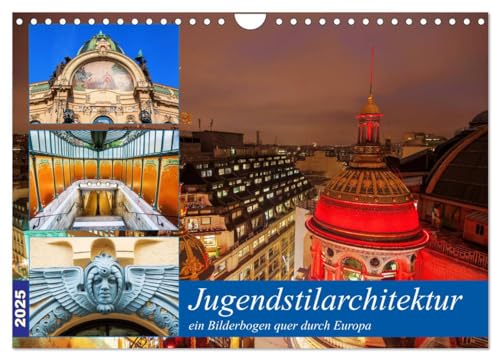 Jugendstilarchitektur - ein Bilderbogen quer durch Europa (Wandkalender 2025 DIN A4 quer), CALVENDO Monatskalender von CALVENDO