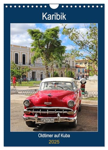KARIBIK Oldtimer auf Kuba (Wandkalender 2025 DIN A4 hoch), CALVENDO Monatskalender von CALVENDO