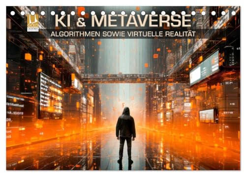 KI UND METAVERSE Algorithmen sowie virtuelle Realität (Tischkalender 2025 DIN A5 quer), CALVENDO Monatskalender von CALVENDO