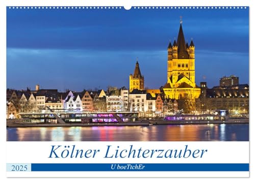 KÖLNER LICHTERZAUBER (Wandkalender 2025 DIN A2 quer), CALVENDO Monatskalender von CALVENDO