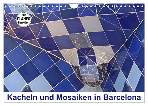 Kacheln und Mosaiken in Barcelona (Wandkalender 2025 DIN A4 quer), CALVENDO Monatskalender von CALVENDO