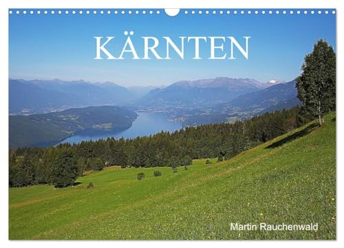 Kärnten (Wandkalender 2025 DIN A3 quer), CALVENDO Monatskalender: Das südlichste Bundesland Österreichs in wunderschönen stimmungsvollen Bildern (CALVENDO Natur) von CALVENDO