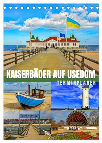 Kaiserbäder auf Usedom (Tischkalender 2025 DIN A5 hoch), CALVENDO Monatskalender von CALVENDO