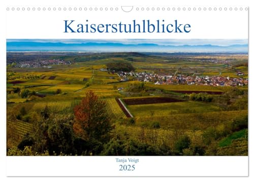 Kaiserstuhlblicke (Wandkalender 2025 DIN A3 quer), CALVENDO Monatskalender von CALVENDO