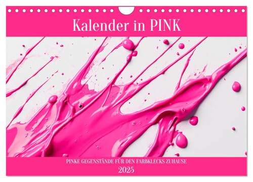 Kalender in PINK (Wandkalender 2025 DIN A4 quer), CALVENDO Monatskalender: Dieser farbenfrohe pinke Kalender zeigt 12 Motive, die die Vielfalt der ... ist ein echter Eyecatcher. (CALVENDO Kunst) von CALVENDO