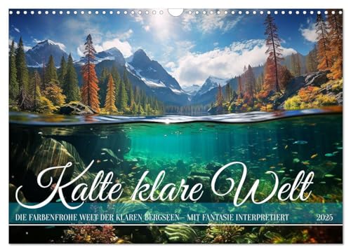 Kalte klare Welt (Wandkalender 2025 DIN A3 quer), CALVENDO Monatskalender von CALVENDO