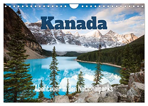 Kanada - Abenteuer in den Nationalparks (Wandkalender 2025 DIN A4 quer), CALVENDO Monatskalender von CALVENDO