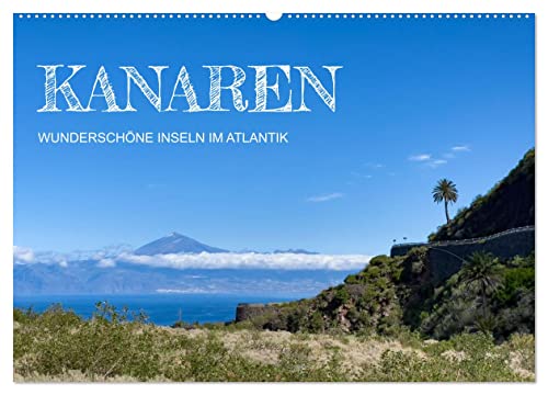 Kanaren - wunderschöne Inseln im Atlantik (Wandkalender 2025 DIN A2 quer), CALVENDO Monatskalender von CALVENDO