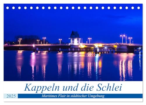 Kappeln und die Schlei (Tischkalender 2025 DIN A5 quer), CALVENDO Monatskalender von CALVENDO