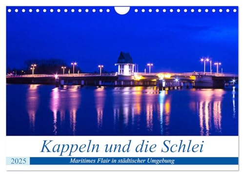 Kappeln und die Schlei (Wandkalender 2025 DIN A4 quer), CALVENDO Monatskalender von CALVENDO