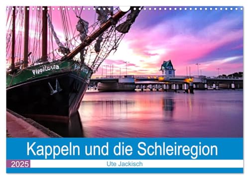 Kappeln und die Schleiregion (Wandkalender 2025 DIN A3 quer), CALVENDO Monatskalender von CALVENDO
