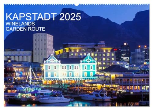 Kapstadt, Winelands und Garden Route (Wandkalender 2025 DIN A2 quer), CALVENDO Monatskalender von CALVENDO