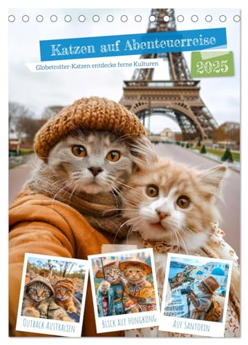 Katzen auf Abenteuerreise - Globetrotter-Katzen entdecke ferne Kulturen (Tischkalender 2025 DIN A5 hoch), CALVENDO Monatskalender von CALVENDO