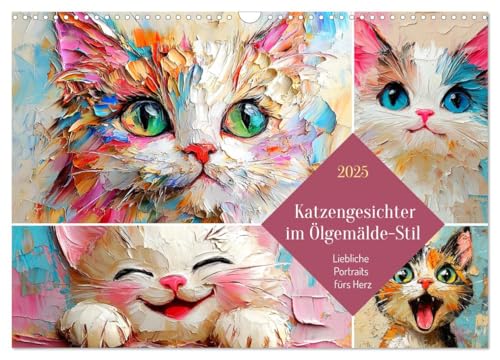 Katzengesichter im Ölgemälde-Stil. Liebliche Portraits fürs Herz (Wandkalender 2025 DIN A3 quer), CALVENDO Monatskalender von CALVENDO