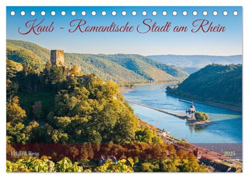 Kaub - Romantische Stadt am Rhein (Tischkalender 2025 DIN A5 quer), CALVENDO Monatskalender von CALVENDO