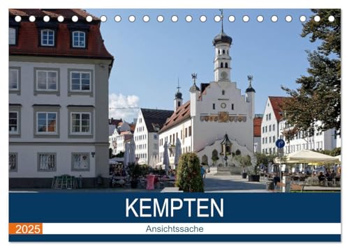 Kempten - Ansichtssache (Tischkalender 2025 DIN A5 quer), CALVENDO Monatskalender von CALVENDO