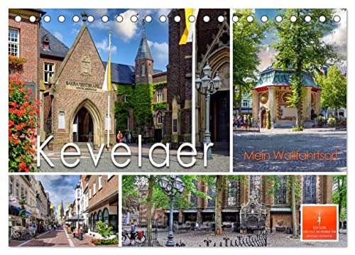 Kevelaer - mein Wallfahrtsort (Tischkalender 2025 DIN A5 quer), CALVENDO Monatskalender von CALVENDO