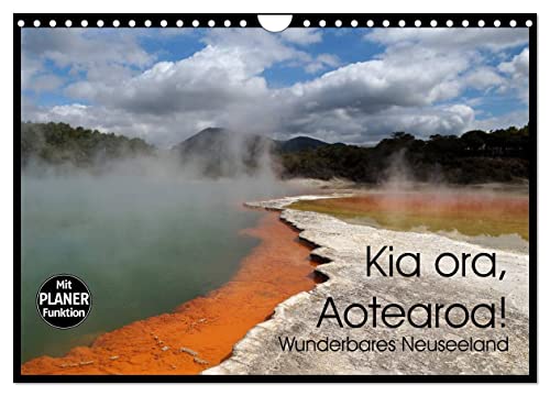 Kia ora, Aotearoa - Wunderbares Neuseeland (Wandkalender 2026 DIN A4 quer), CALVENDO Monatskalender: Neuseeland - Mittelerde - das schönste Ende der Welt! (CALVENDO Orte) von Calvendo