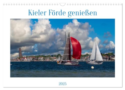 Kieler Förde genießen (Wandkalender 2025 DIN A3 quer), CALVENDO Monatskalender von CALVENDO