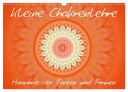 Kleine Chakrenlehre (Wandkalender 2026 DIN A3 quer), CALVENDO Monatskalender: Harmonie der Farben und Formen (CALVENDO Glaube) von Calvendo