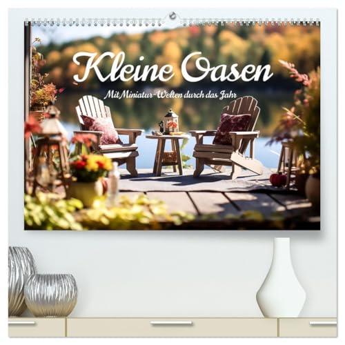 Kleine Oasen (hochwertiger Premium Wandkalender 2026 DIN A2 quer), Kunstdruck in Hochglanz: Mit Miniatur-Welten durch das Jahr. (CALVENDO Orte) von Calvendo