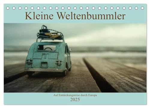 Kleine Weltenbummler 2025 (Tischkalender 2025 DIN A5 quer), CALVENDO Monatskalender von CALVENDO