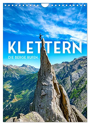 Klettern - Die Berge rufen. (Wandkalender 2025 DIN A4 hoch), CALVENDO Monatskalender von CALVENDO