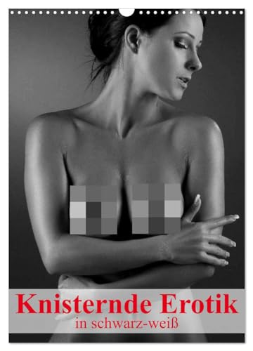 Knisternde Erotik in schwarz-weiß (Wandkalender 2025 DIN A3 hoch), CALVENDO Monatskalender: Ein erotischer Planer für ein sinnliches und knisterndes Jahr (CALVENDO Erotik) von CALVENDO