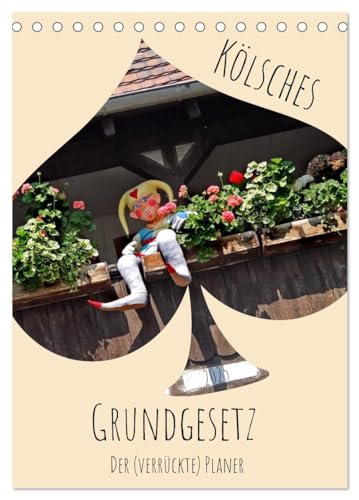 Kölsches Grundgesetz (Tischkalender 2025 DIN A5 hoch), CALVENDO Monatskalender