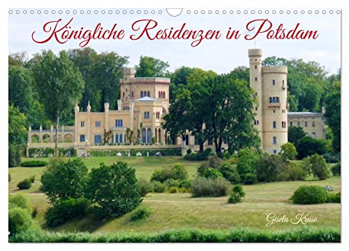 Königliche Residenzen in Potsdam (Wandkalender 2025 DIN A3 quer), CALVENDO Monatskalender von CALVENDO